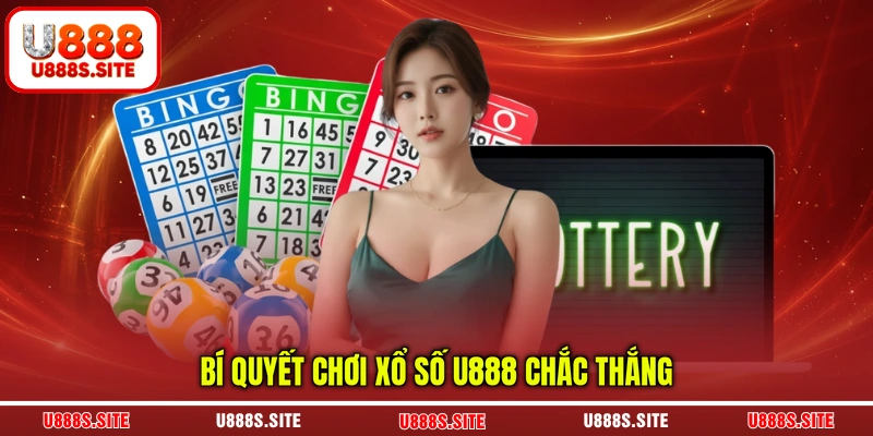 Bí quyết chơi xổ số chắc thắng