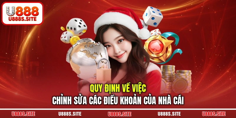 Quy định về việc chỉnh sửa các điều khoản của nhà cái