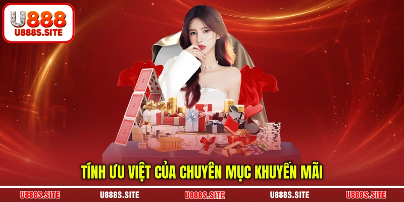 Tính ưu việt của chuyên mục khuyến mãi